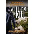 Willing to Kill, the Executioner: Mack Bolan Short Story
