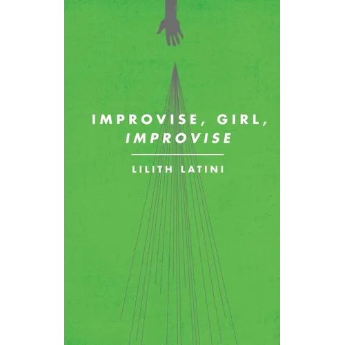 Improvise, Girl, Improvise