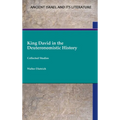King David in the Deuteronomistic History: Collected Studies