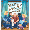 Daddy Don't Sit Down