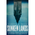 Sunken Lands: A Journey Through Flooded Kingdoms and Lost Worlds