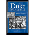 Duke Basketball: A Pictorial History