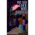 And Then Life Was Beautiful (Special Edition)