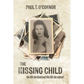 The Missing Child: The Life She Lived and a Life She Missed