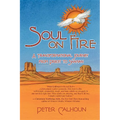 Soul on Fire: A Transformational Journey from Priest to Shaman