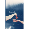Threads Poetry for the Space Between