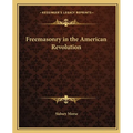 Freemasonry in the American Revolution