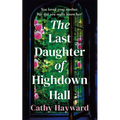 The Last Daughter of Highdown Hall