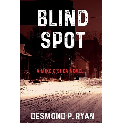 Blind Spot: A Mike O'Shea Novel