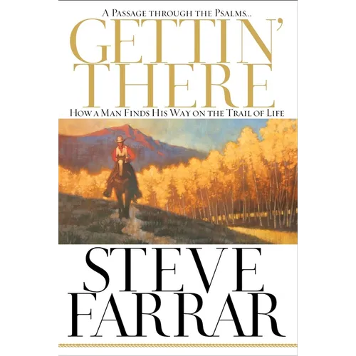 Gettin' There: A Passage Through the Psalms