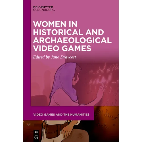 Women in Historical and Archaeological Video Games