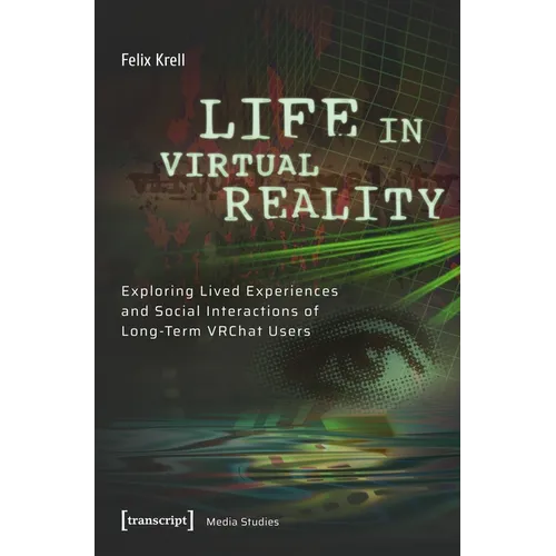 Life in Virtual Reality: Exploring Lived Experiences and Social Interactions of Long-Term Vrchat Users