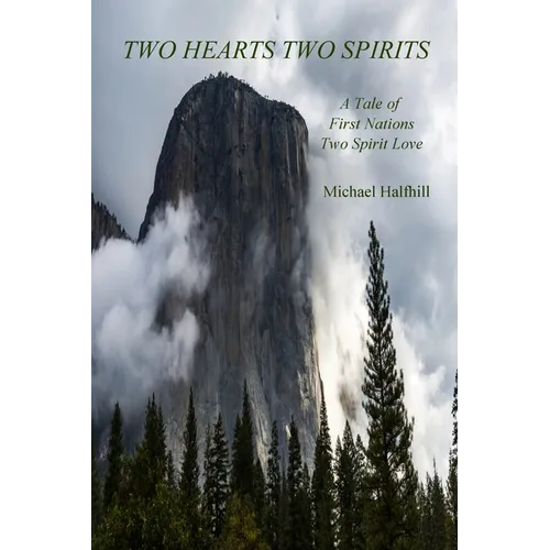 Two Hearts Two Spirits: A Tale of First Nations Two Spirit Love