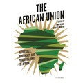 The African Union: Autocracy, Diplomacy and Peacebuilding in Africa