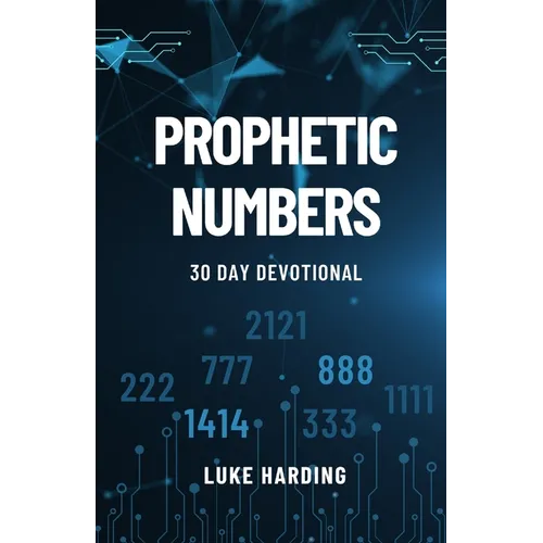 Prophetic Numbers: 30 Day Devotional