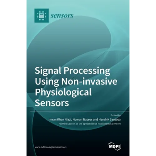 Signal Processing Using Non-invasive Physiological Sensors