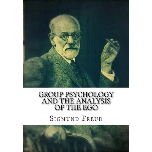 Group Psychology and The Analysis of The Ego