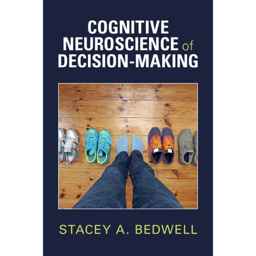 Cognitive Neuroscience of Decision-Making