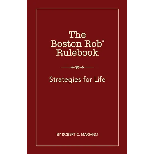 The Boston Rob Rulebook: Strategies for Life