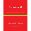 Acrostica XI: Acrostic Puzzles Volume Eleven