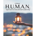 A More H.U.M.A.N. Approach to Educational Leadership