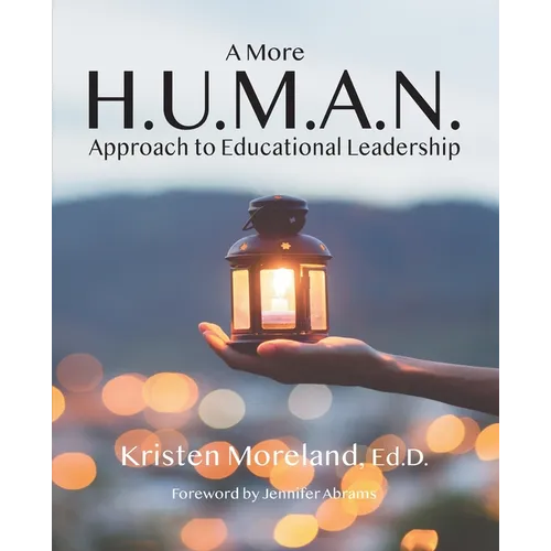 A More H.U.M.A.N. Approach to Educational Leadership