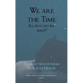 We are the Time So, why do we wait?