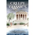 Creepy Classics: Ghost Stories from Ancient Greece