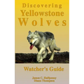 Discovering Yellowstone Wolves: Watcher's Guide
