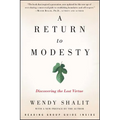 A Return to Modesty: Discovering the Lost Virtue