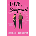 Love, Composed: Sometimes love deserves an encore
