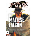 The Maltese Falcon: Black Mask Authorized Edition