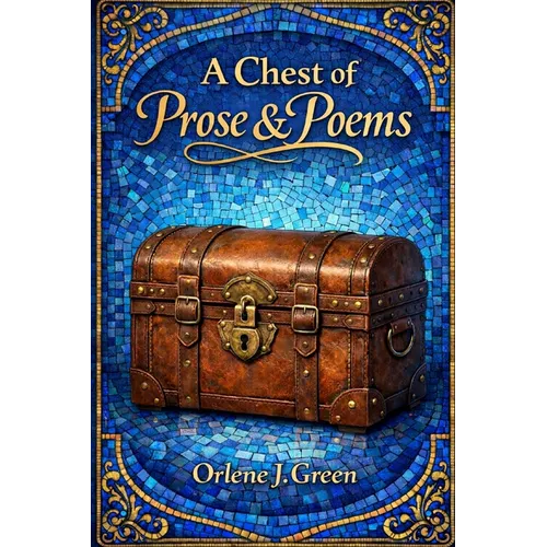 A Chest of Prose and Poems
