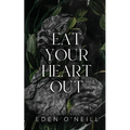 Eat Your Heart Out: Alternate Cover Edition