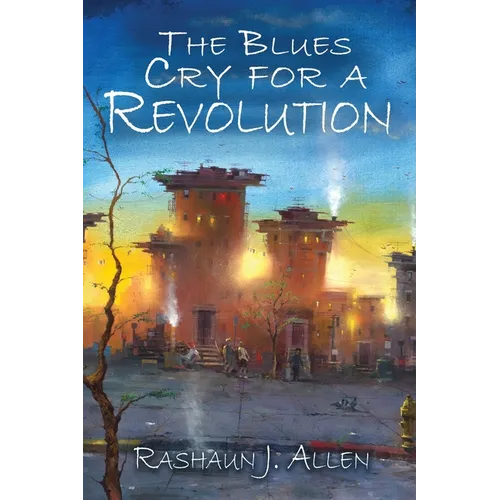 The Blues Cry For A Revolution