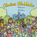 Choices We Make