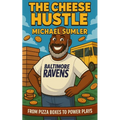 The Cheese Hustle