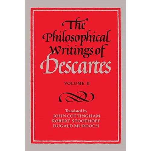 The Philosophical Writings of Descartes: Volume 2