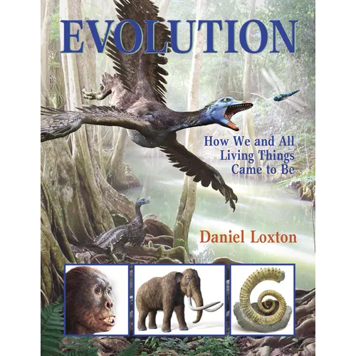 Evolution: How We and All Living Things Came to Be