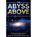 The Abyss Above: Mind-Blowing Facts About Astronomy, the Cosmos, and Outer Space