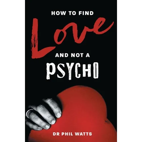 How to Find Love and Not a Psycho