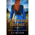 Westward Courage: Historical Women's Fiction