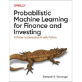 Probabilistic Machine Learning for Finance and Investing: A Primer to Generative AI with Python