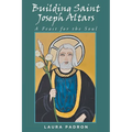 Building Saint Joseph Altars: A Feast for the Soul