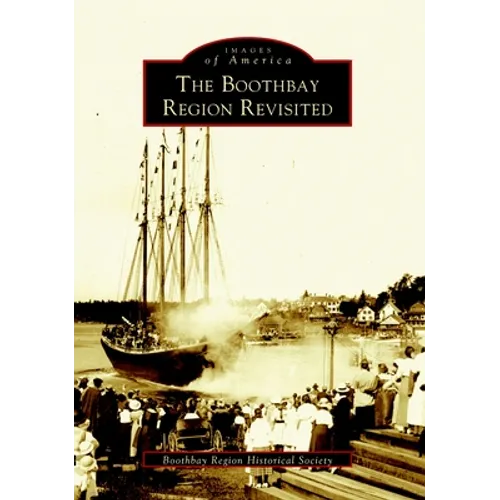 The Boothbay Region Revisited