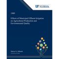 Effects of Municipal Effluent Irrigation on Agricultural Production and Environmental Quality