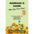 Marriage is Easier When You Know How!: Based on the 14 Skills of the Award-Winning Third Option(TM) Program