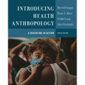 Introducing Health Anthropology: A Discipline in Action