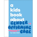 A Kids Book about Gender Affirming Care