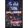 To Hell With Hallmark